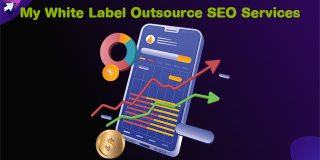 Why Choose My White Label Outsource SEO Services?